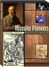 Vascular Pioneers DVD